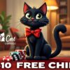 $10 Free Chip at Kitty Cat