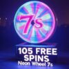 105 Free Spins on ‘Neon Wheel 7s’