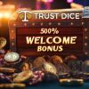 500% Welcome Bonus at TrustDice